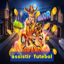 assistir futebol online multi canais